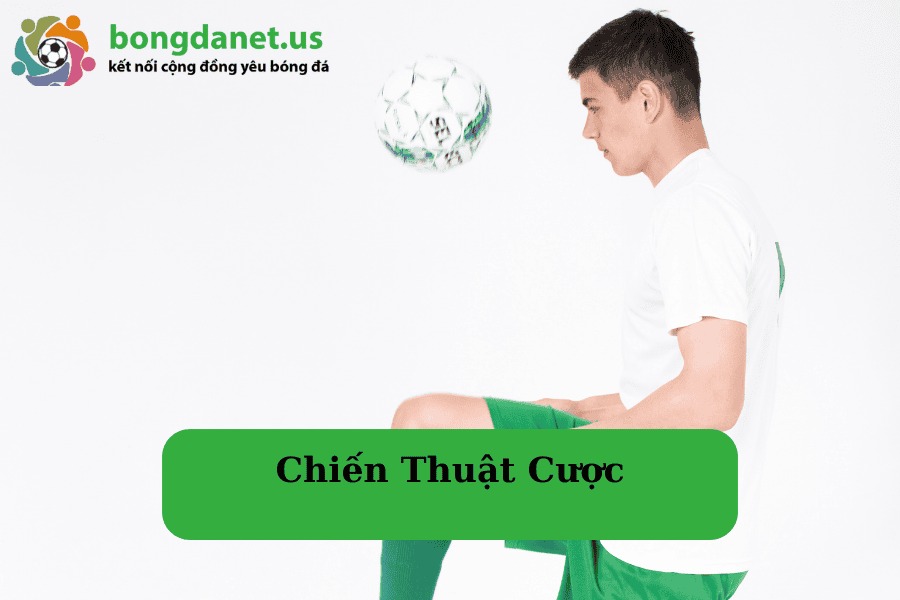 Chiến Thuật Cược