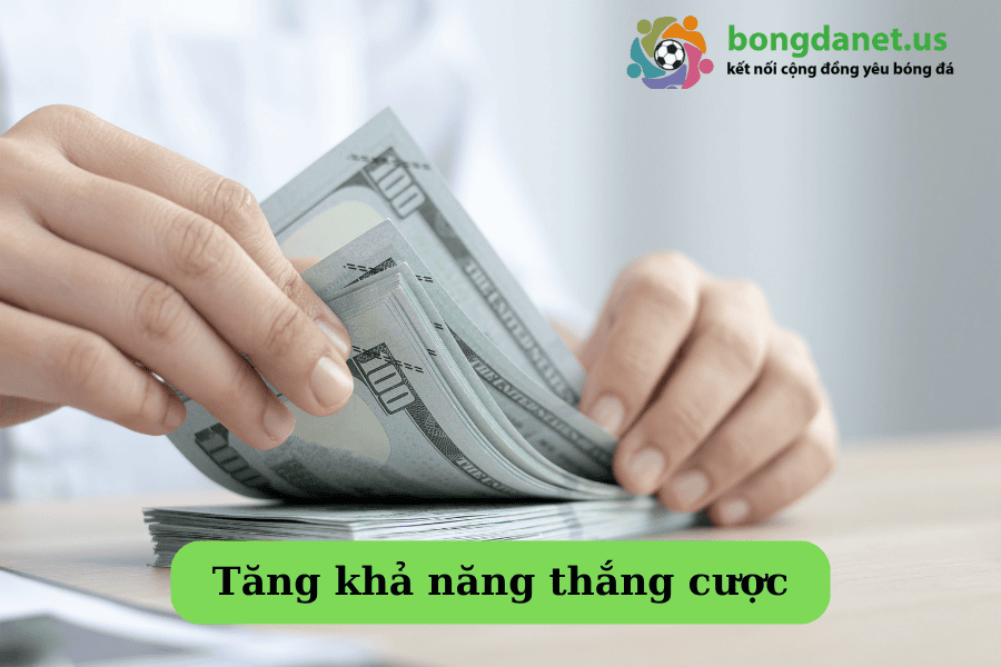 Tăng khả năng thắng cược