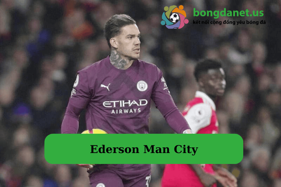 Ederson Man City