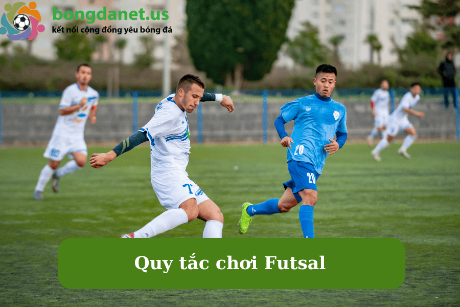 Quy tắc chơi Futsal