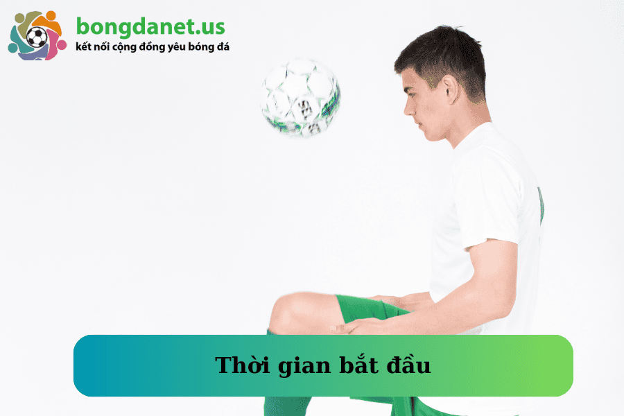 Thời gian bắt đầu