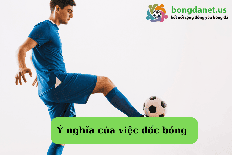 Ý nghĩa của việc dốc bóng