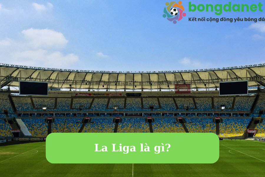 la-liga-la-gi